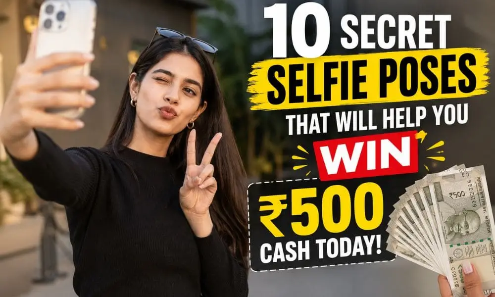 10 Secret Selfie Poses That Will Help You Win 500 Cash Today!