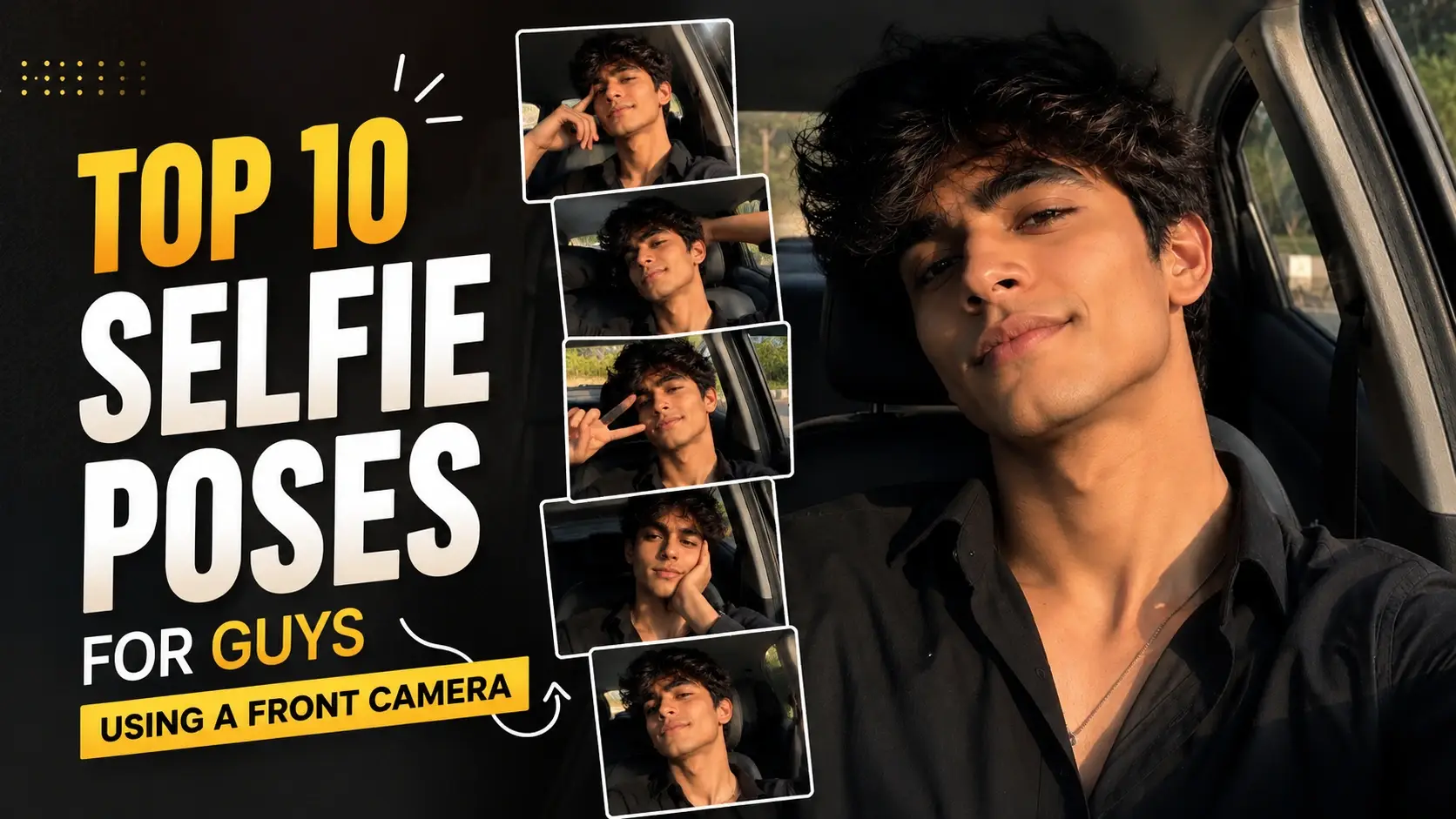 Top 10 Selfie Poses for Guys Using a Front Camera